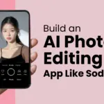 Build an AI Photo Editing App Like Soda