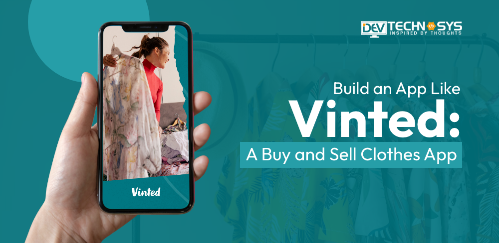 Build An App Like Vinted: A Buy And Sell Clothes App
