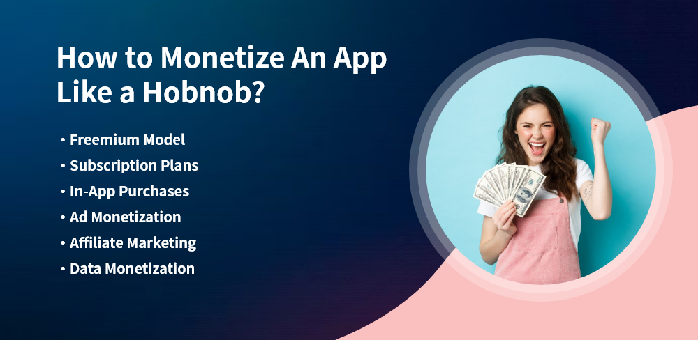 How to Monetize An App Like a Hobnob