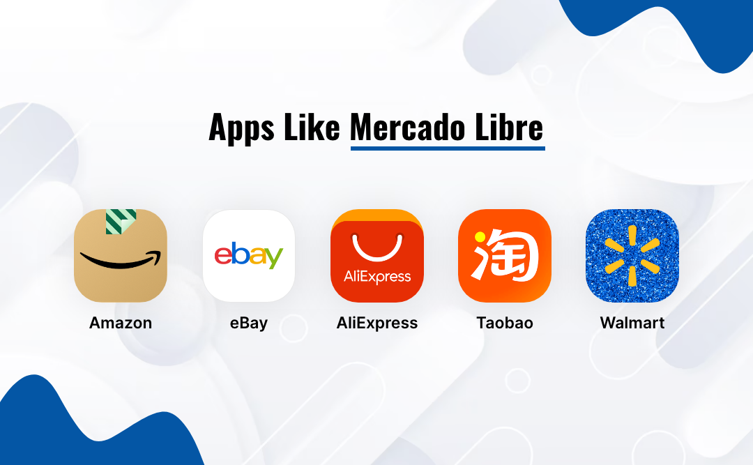 Most Popular Ecommerce Apps Like Mercado Libre
