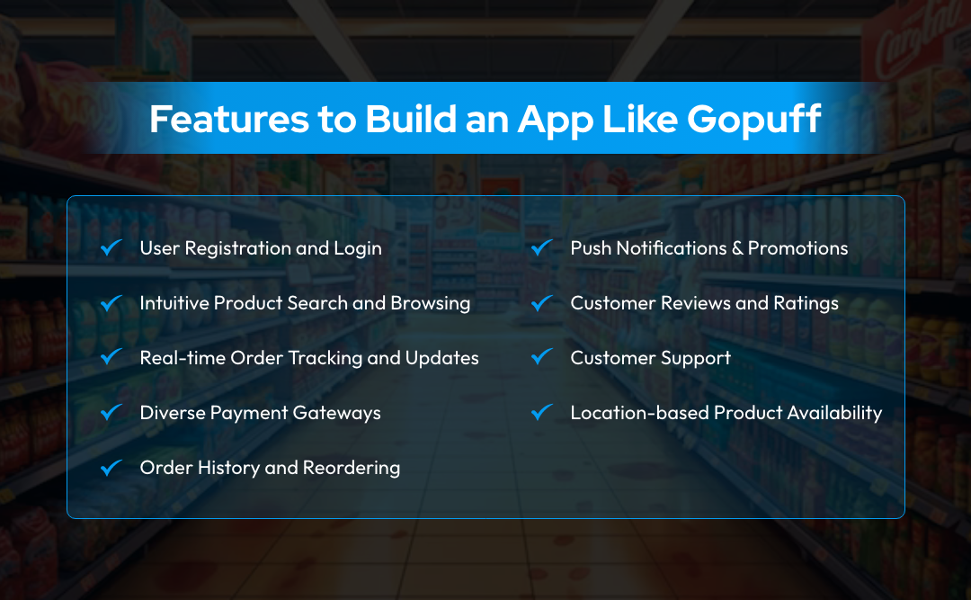 Must-have Features to Build an App Like Gopuff