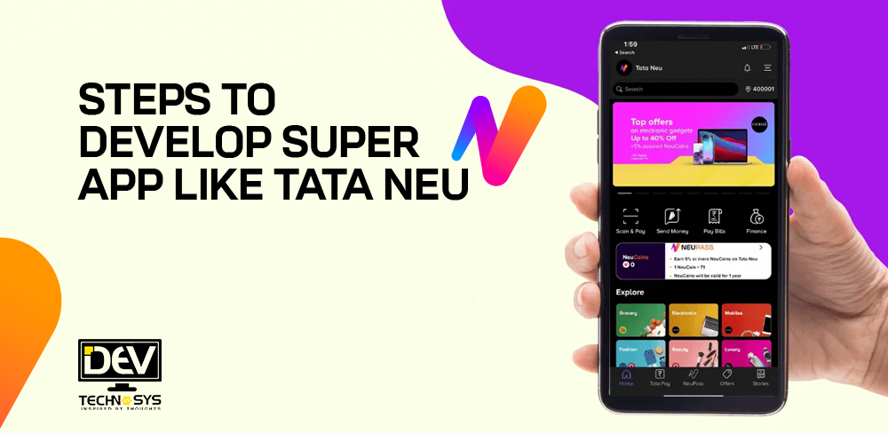 Steps To Develop a Super App Like Tata Neu