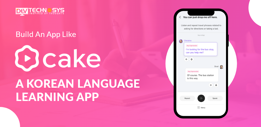 How to Build An App Like Cake: A Korean Language Learning App