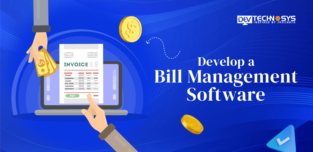 How to Develop a Bill Management Software?