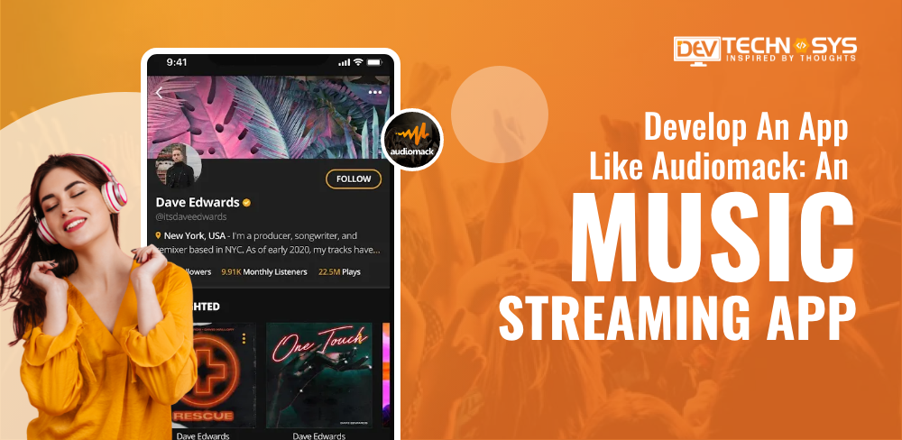 Steps to Develop An App Like Audiomack: A Music Streaming App