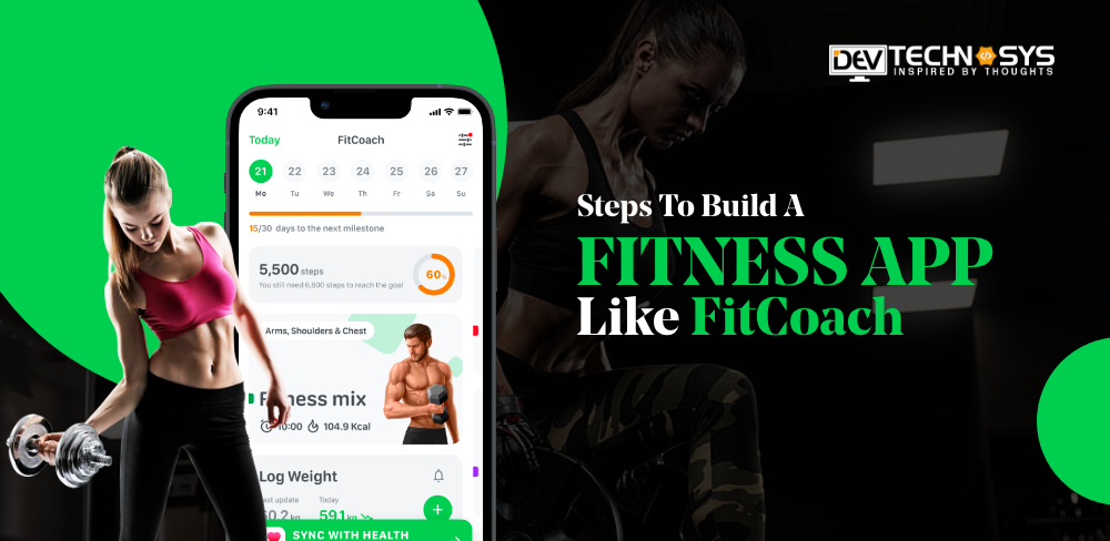 Steps To Build A Fitness App Like FitCoach in 2024