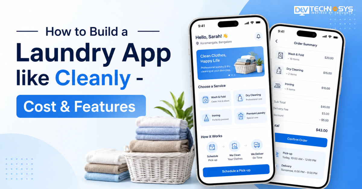 How to Build a Laundry App like Cleanly - Cost & Features