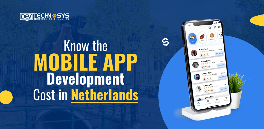 Know The Mobile App Development Cost in Netherlands