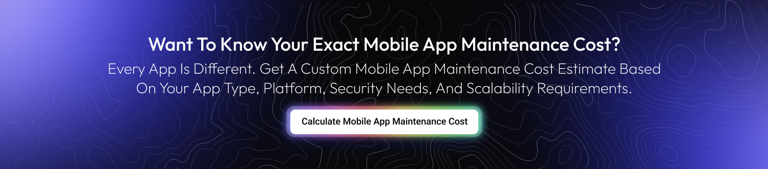 Mobile App Maintenance Cost in 2026 Dev Technosys Mobile App Maintenance Cost in 2026 cta