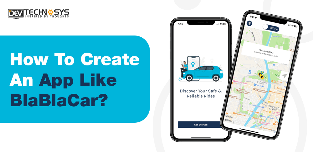 How to Create an App like BlaBlaCar? | A Complete Guide [2024]