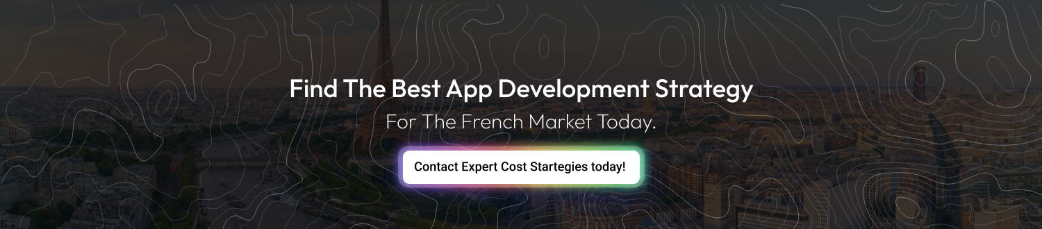 CTA 1 Mobile App Development Cost in France