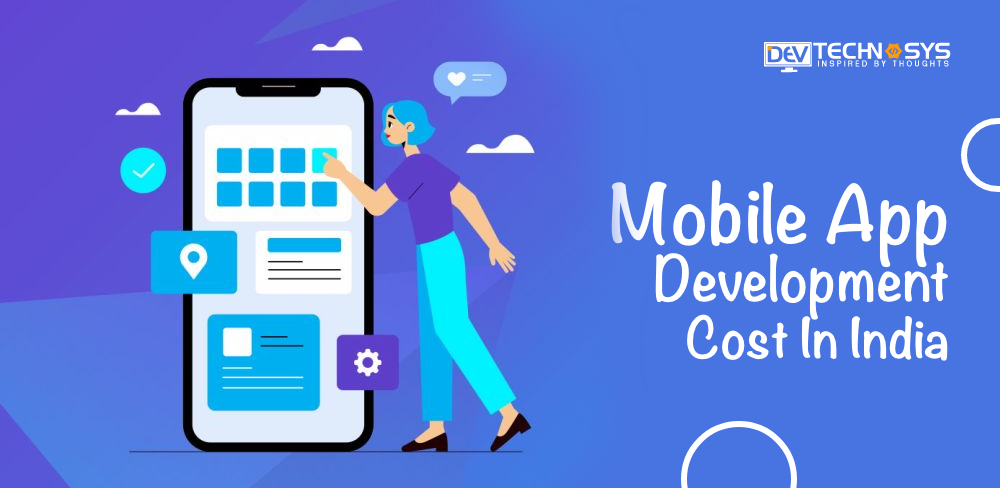 Mobile App Development Cost In India