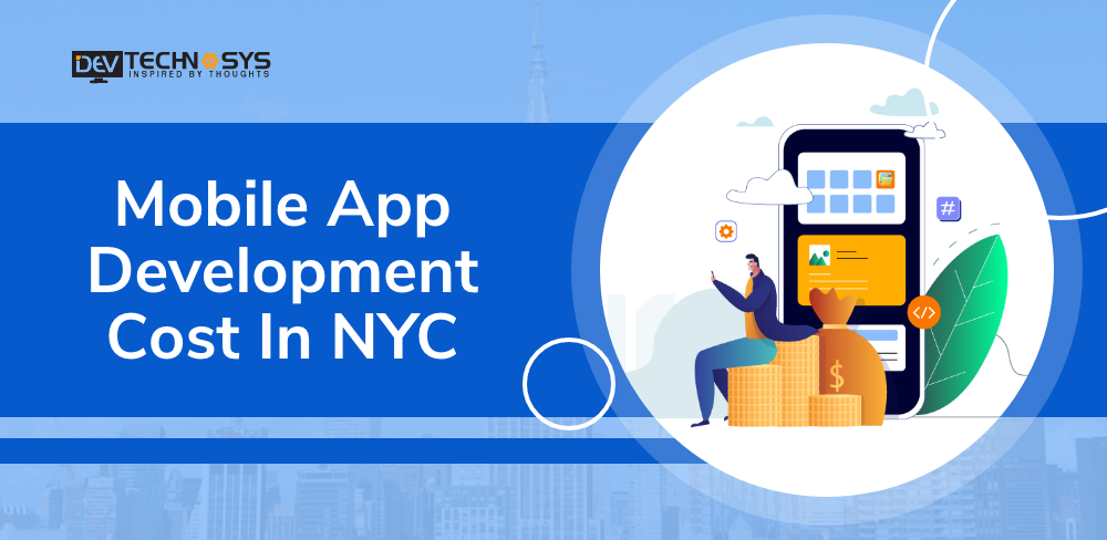 Mobile App Development Cost In NYC   