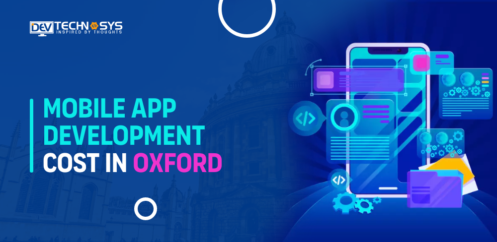 Mobile App Development Cost In Oxford