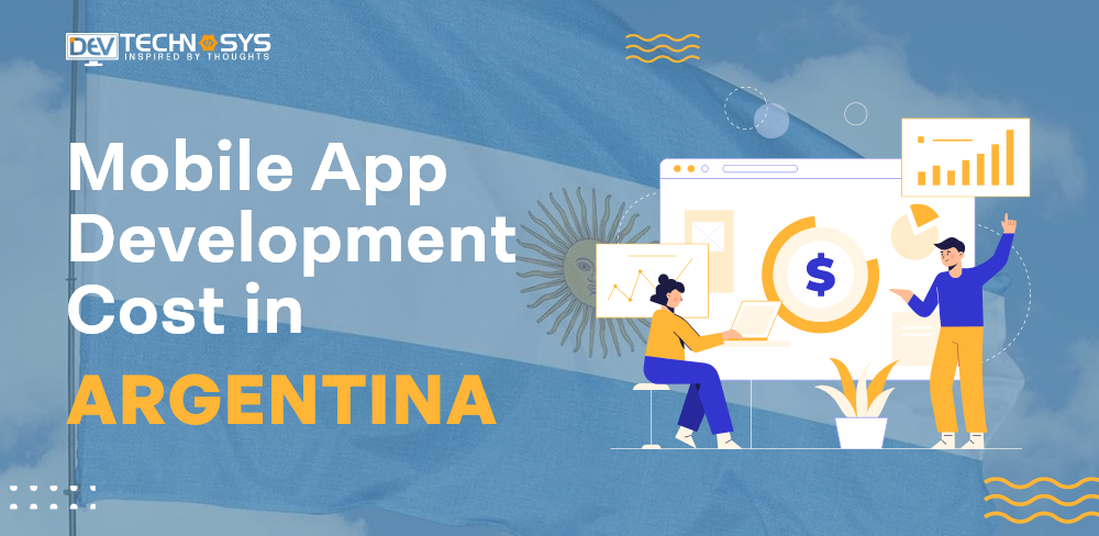 Mobile App Development Cost in Argentina
