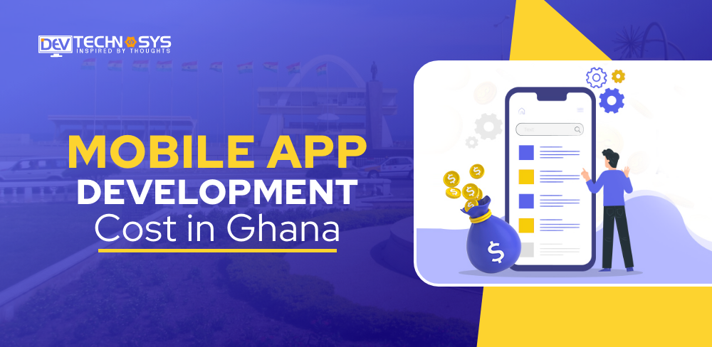 Mobile App Development Cost in Ghana