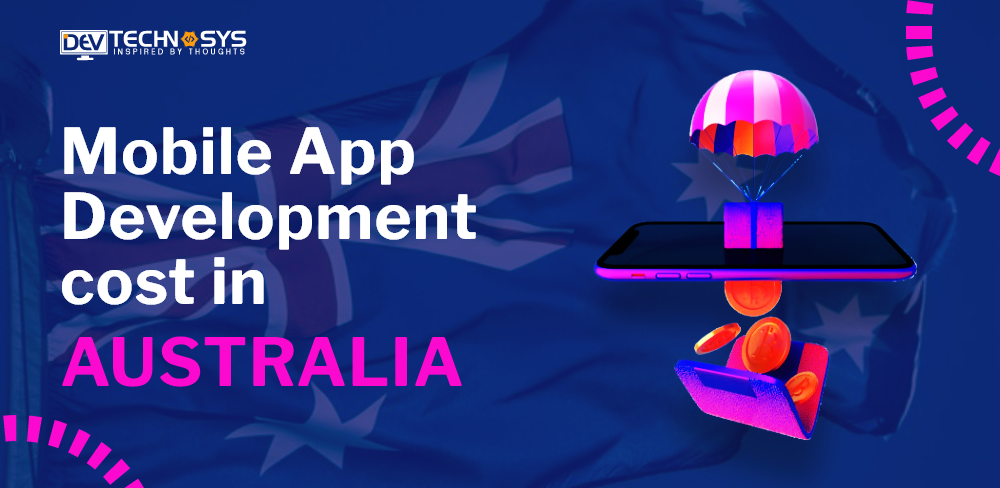 Mobile App Development cost in Australia