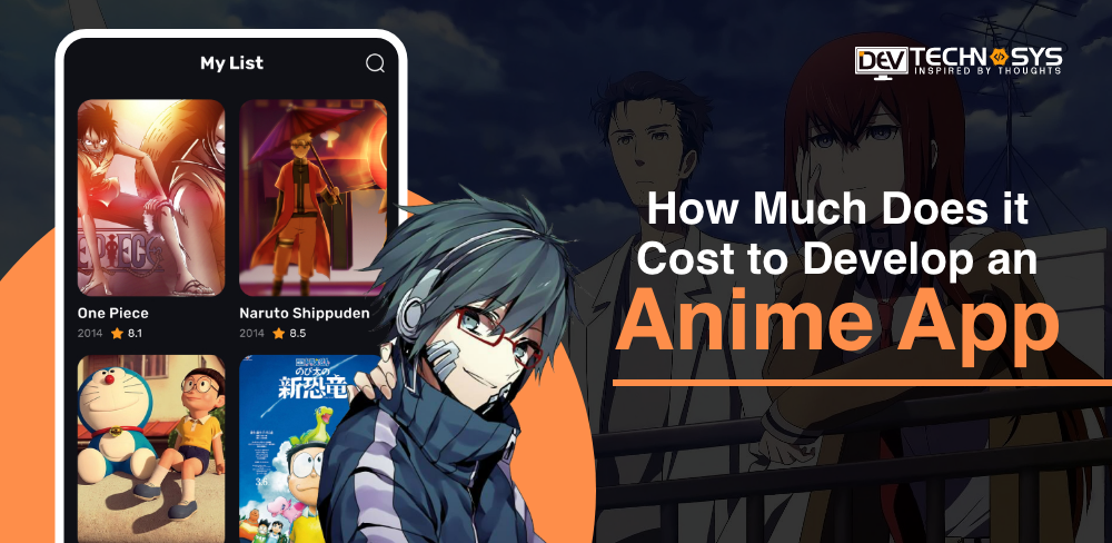 How Much Does it Cost to Develop an Anime App?