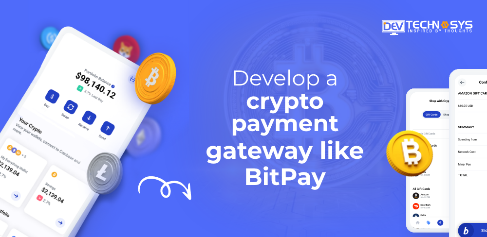 How to Create a Crypto Payment Gateway Like BitPay?