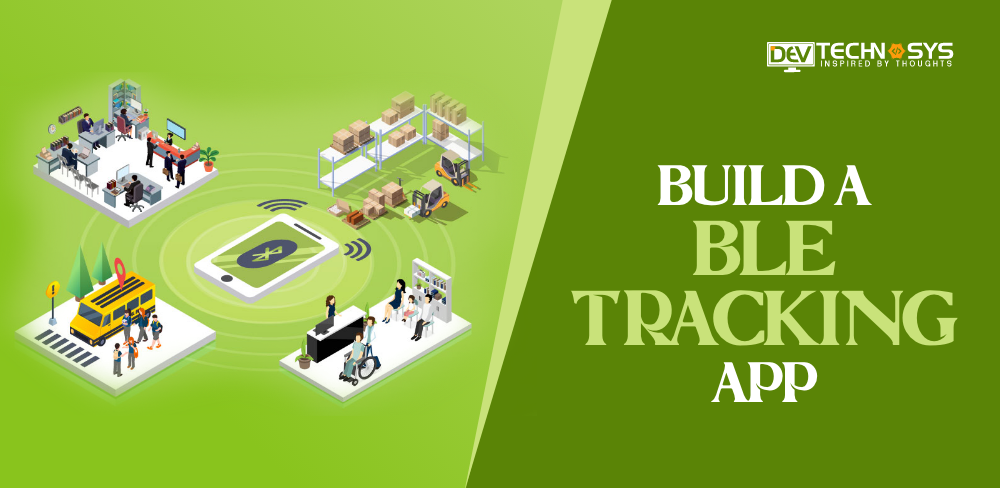 How To Develop A BLE Tracking App Like Tile?