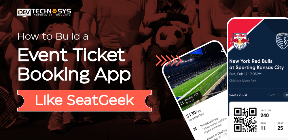 Steps to Build an Event Ticket Booking App Like SeatGeek