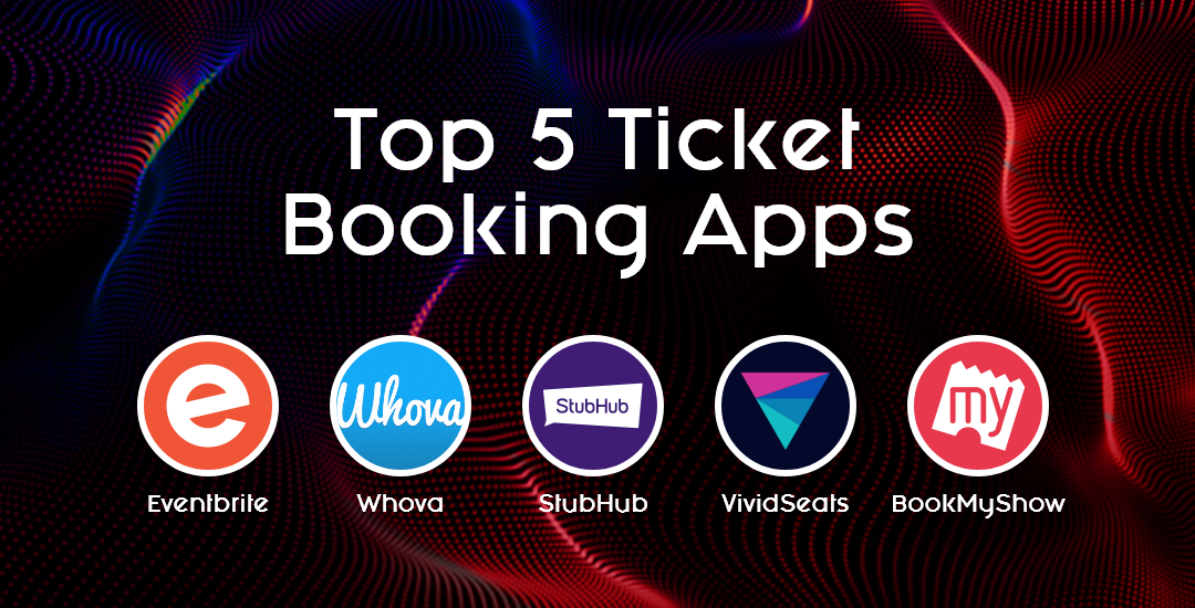 Top 5 Ticket Booking Apps