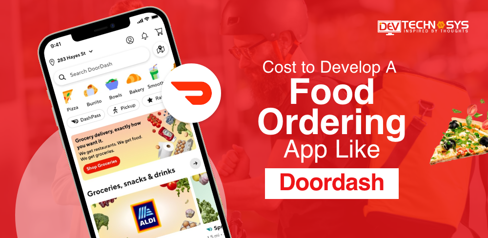 Cost to Develop a Food Ordering App like Doordash
