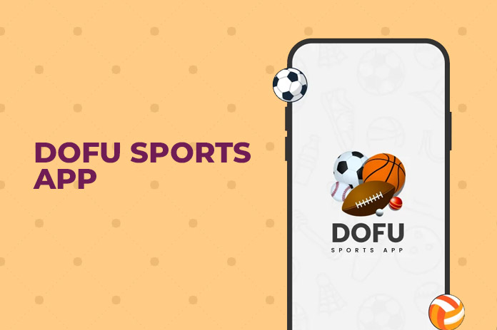 Dofu Sports Live Streaming App