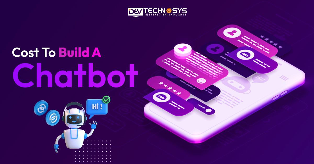 How Much Does It Cost To Build a Chatbot?