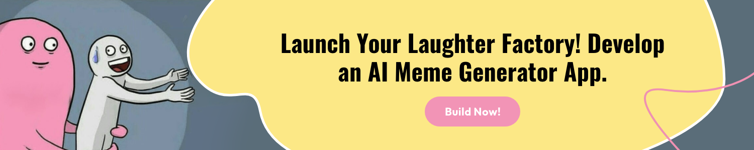 Develop an AI Meme Generator App