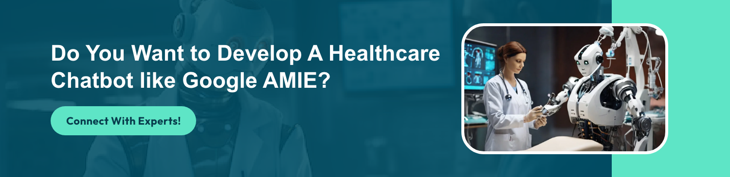 Develop a Healthcare Chatbot like Google AMIE