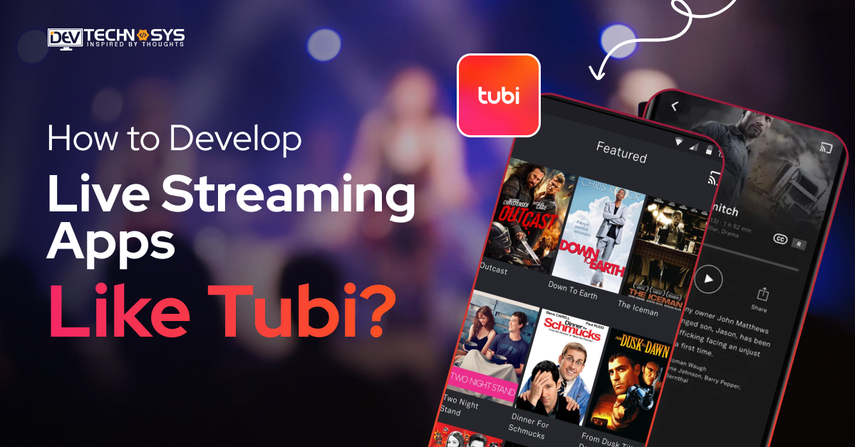 How to Build Live Streaming Apps Like Tubi?