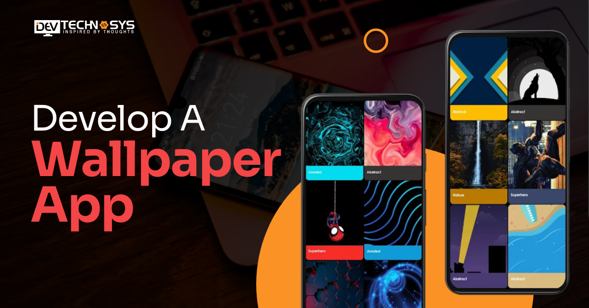 Develop A Wallpaper App