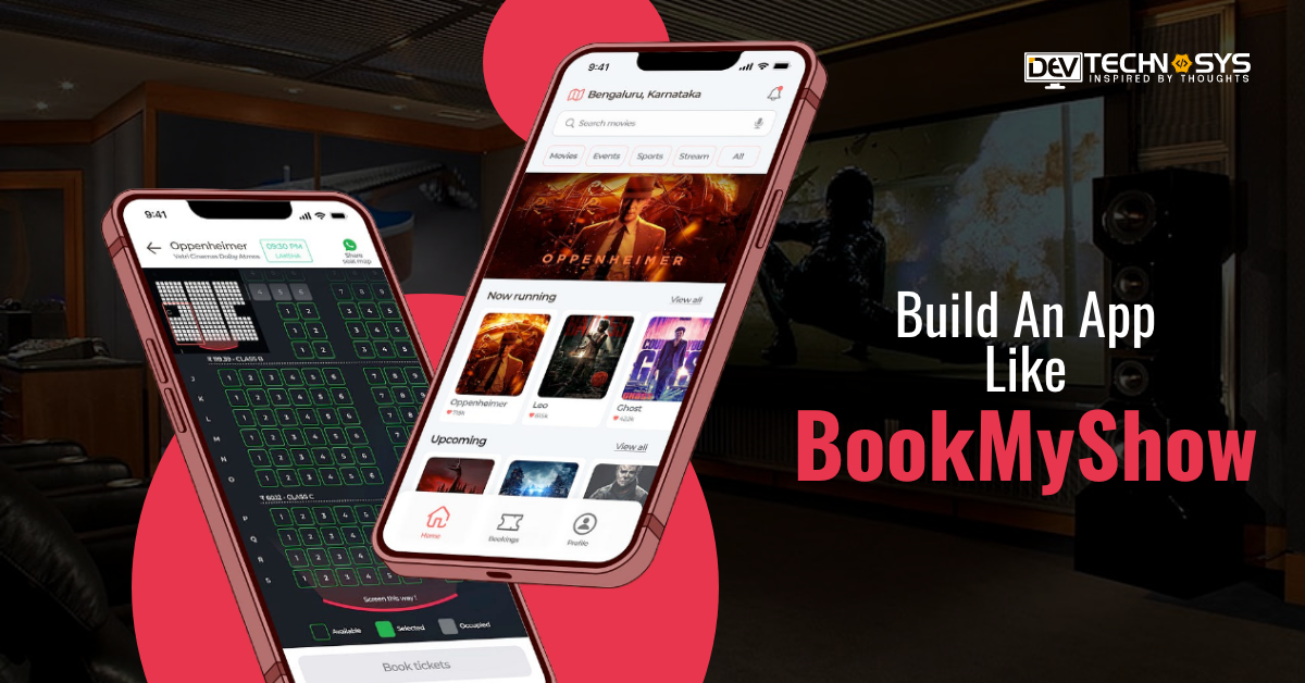 How To Build An App Like BookMyShow: Online Ticket Booking App