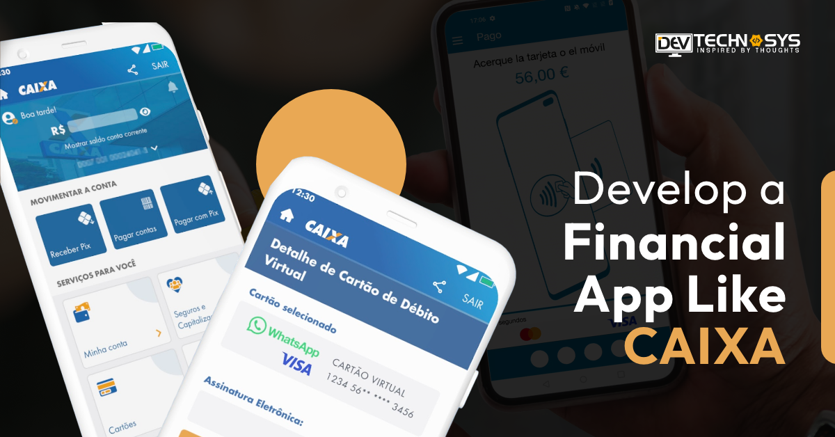 How To Develop A Financial App Like CAIXA?