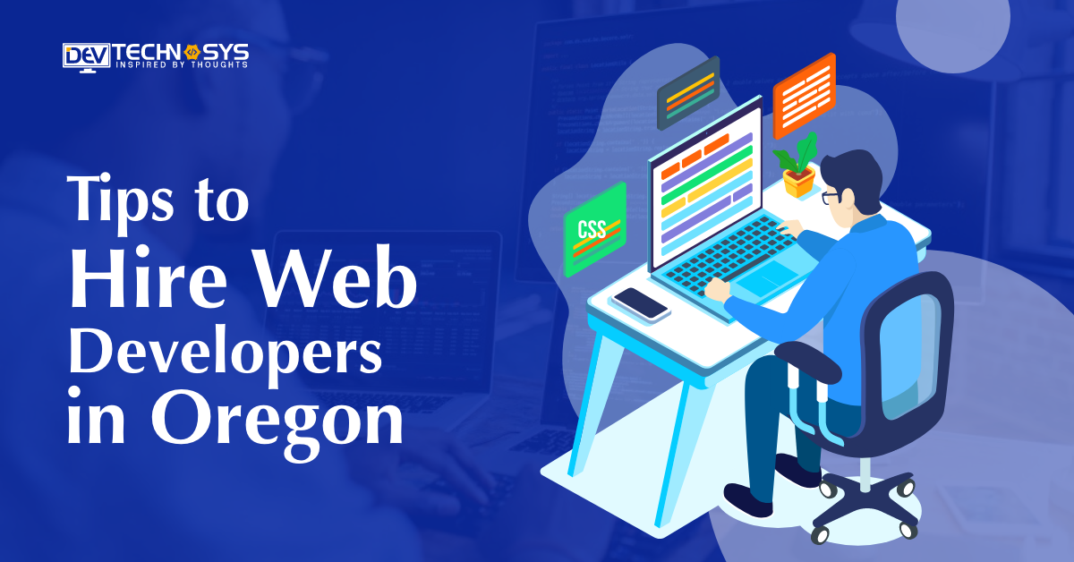 Tips to Hire Web Developers in Oregon