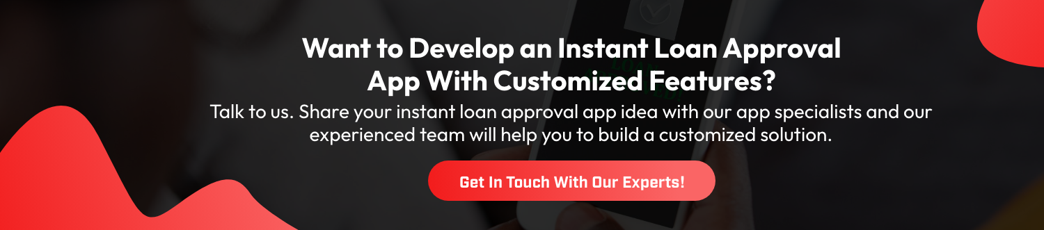 Develop an Instant Loan Approval App