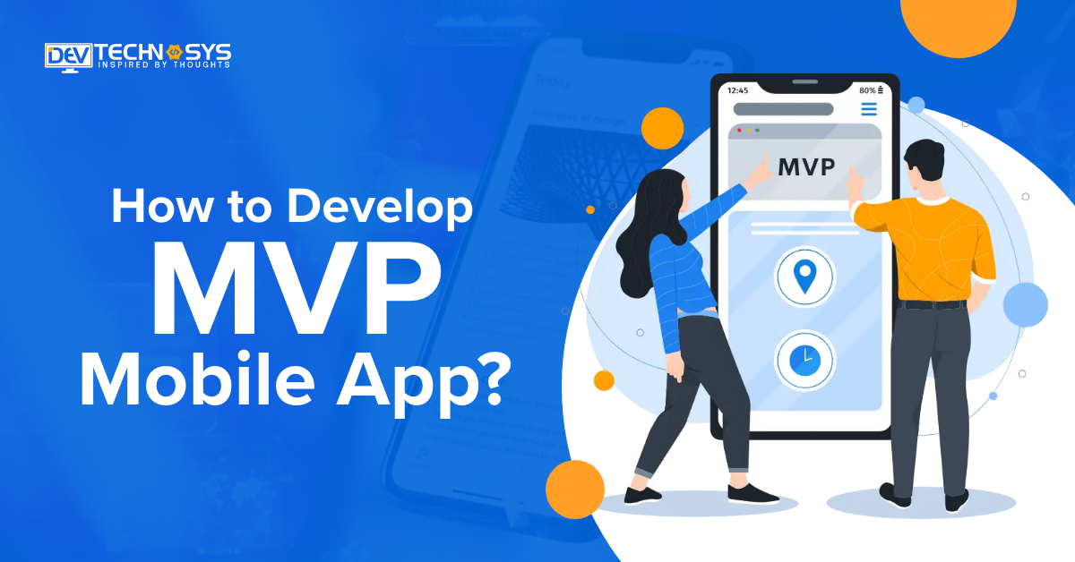MVP App Development: How to Develop MVP Mobile App?