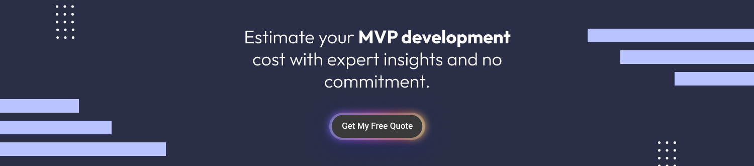 MVP Development Cost An Ultimate Guide cta1
