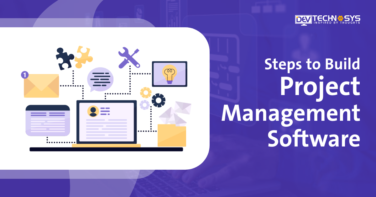 Steps to Build Project Management Software