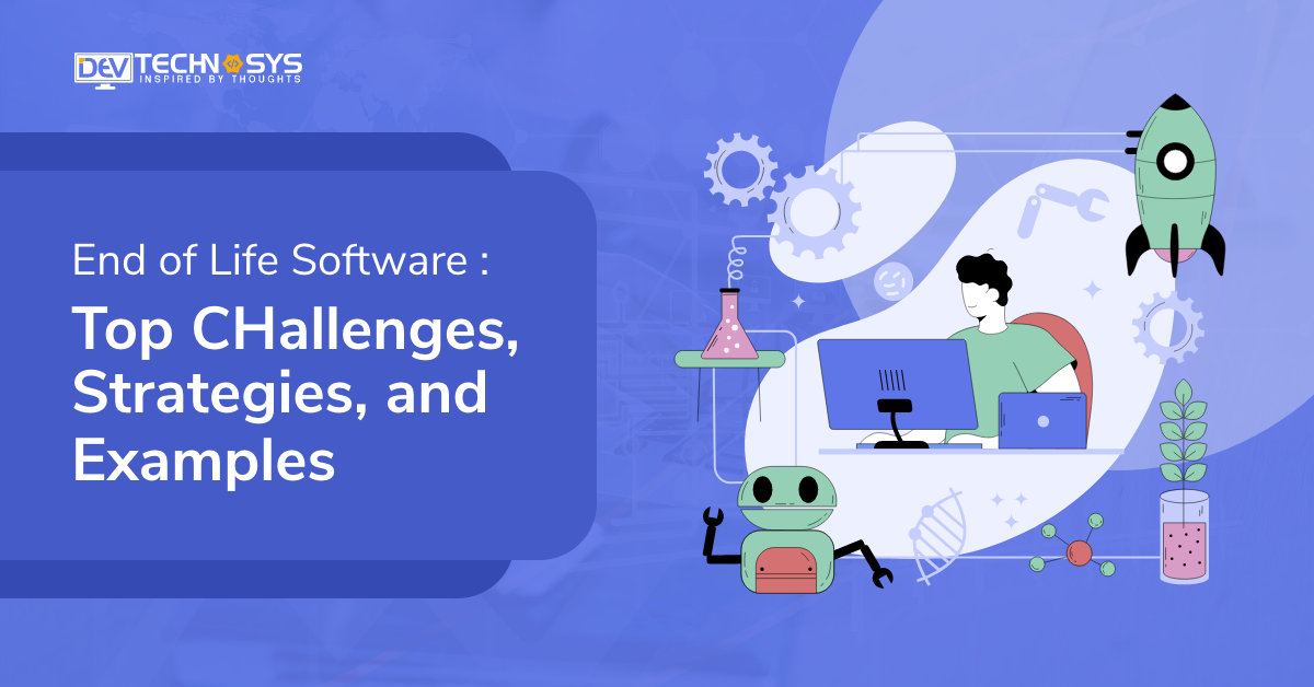 End of Life Software: Risks, Strategies, Signs and Examples
