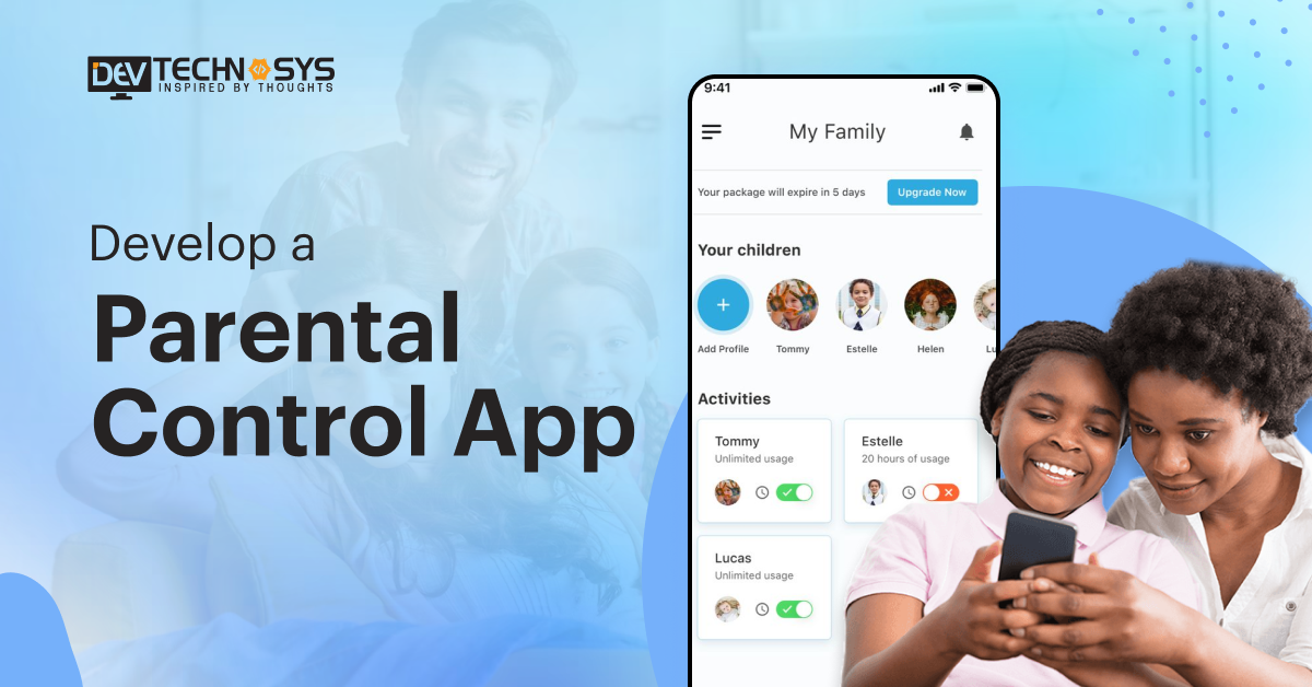 How to Develop a Parental Control App in 2024?