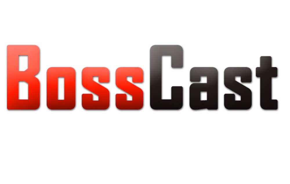 Bosscast 