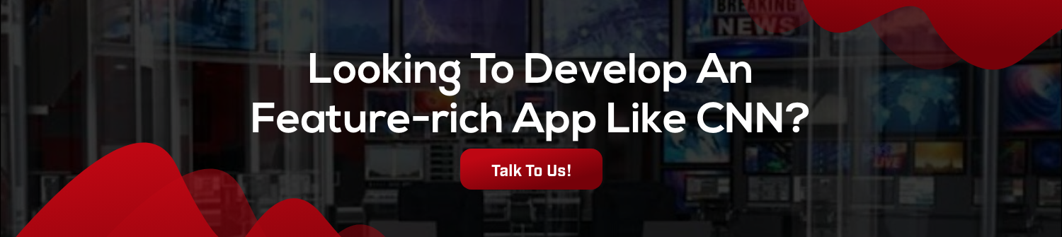 Develop An App Like CNN