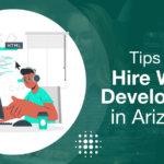 Tips to Hire Web Developers in Arizona 