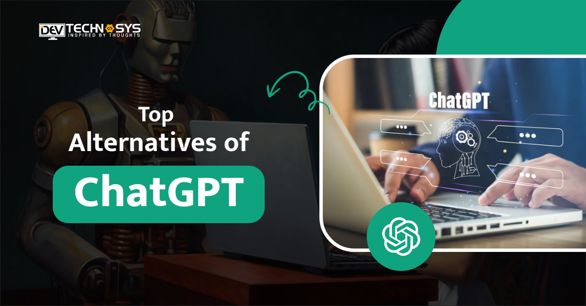 Top 15+ ChatGPT Alternatives