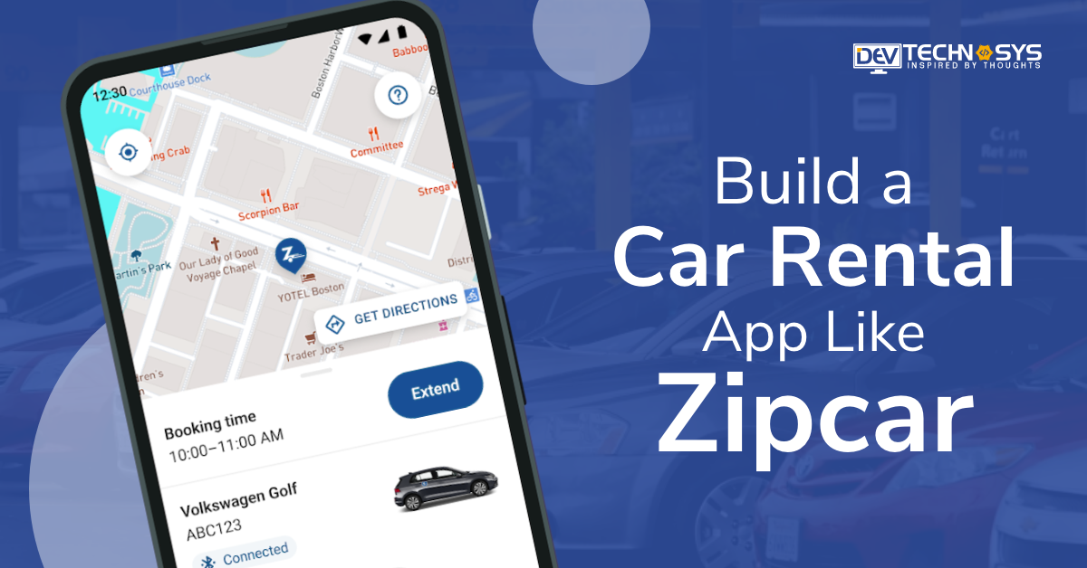 Top Key Steps to Build a Car Rental App Like Zipcar?