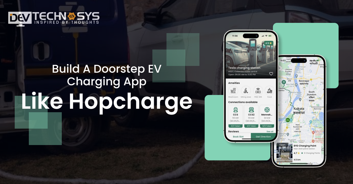 Build a Doorstep EV Charging App Like Hopcharge  