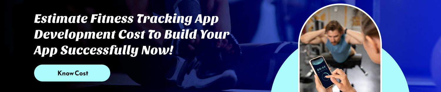 CTA 1 Fitness Tracking App Development Cost