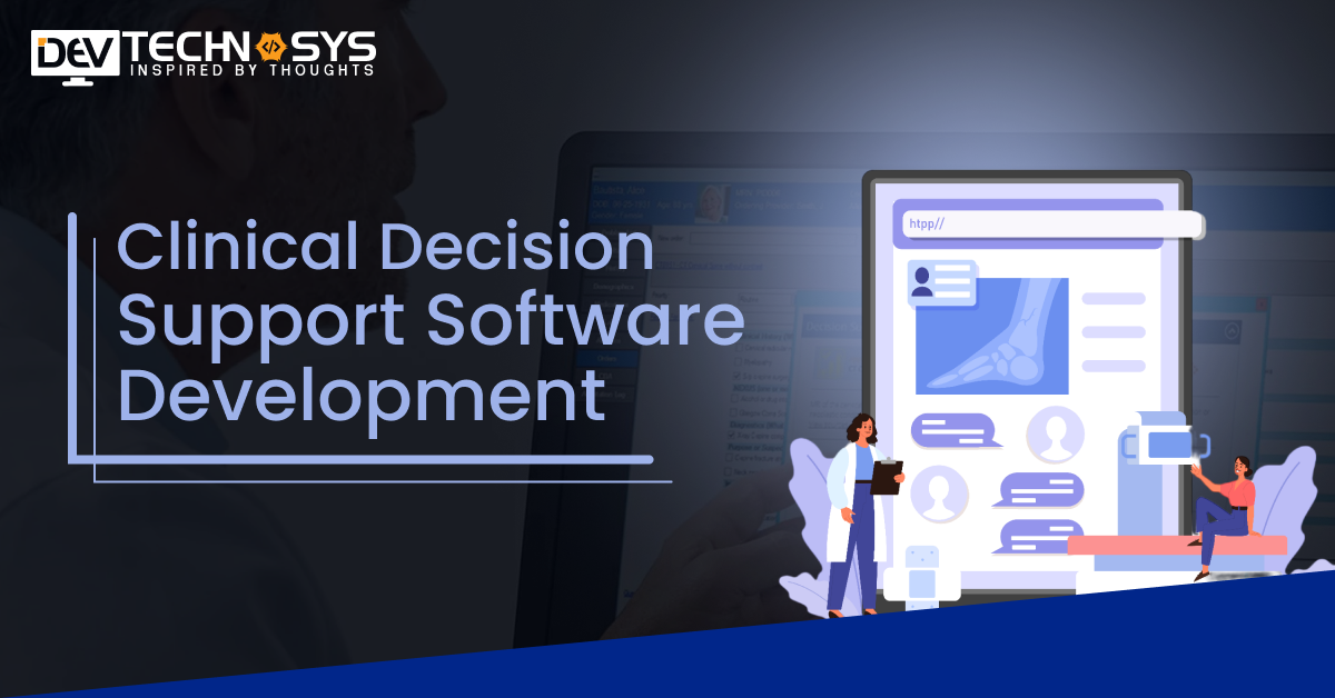 Clinical Decision Support Software Development: An Ultimate Guide